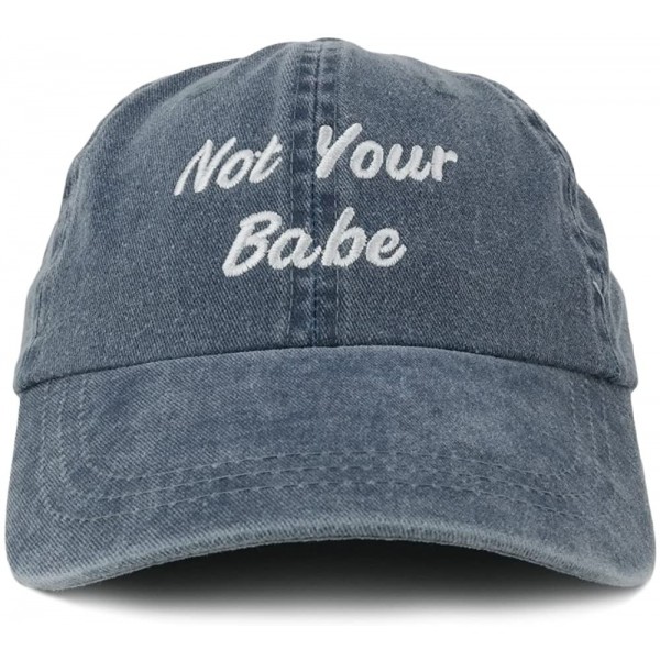 Baseball Caps Not Your Babe Embroidered Soft Crown Cotton Adjustable Cap - Navy - CQ12IZJAQBL $19.02